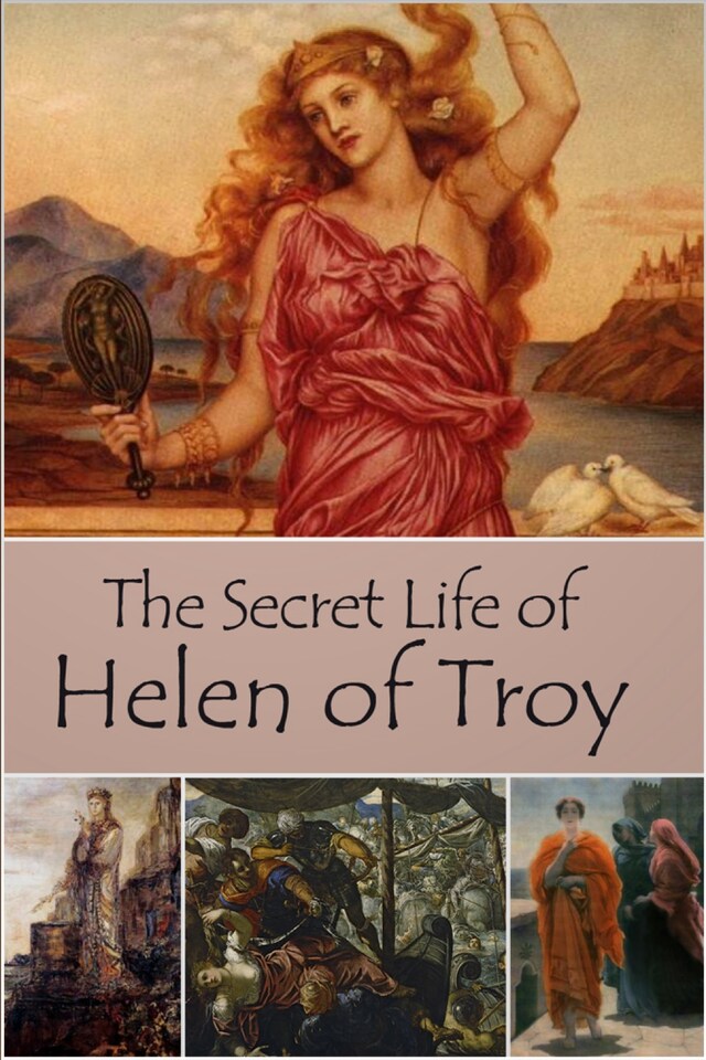 Book cover for The Secret Life of Helen of Troy