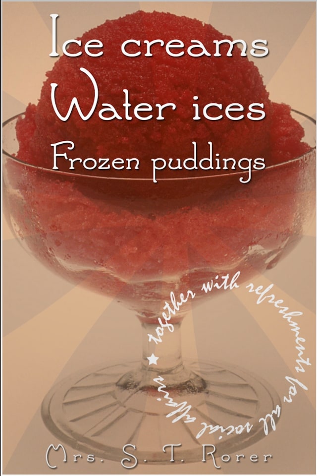 Book cover for Ice Creams, Water Ices, Frozen Puddings