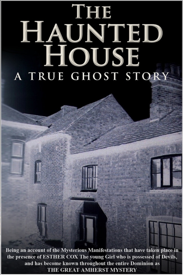 Book cover for The Haunted House - A True Ghost Story