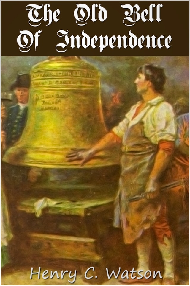 The Old Bell of Independence