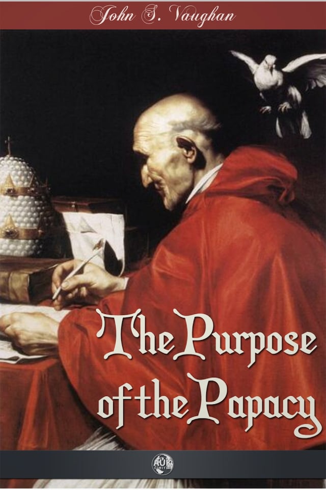 The Purpose of the Papacy