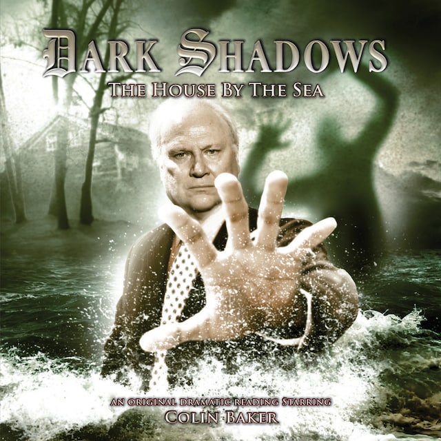 Dark Shadows, 23: The House by the Sea (Unabridged)