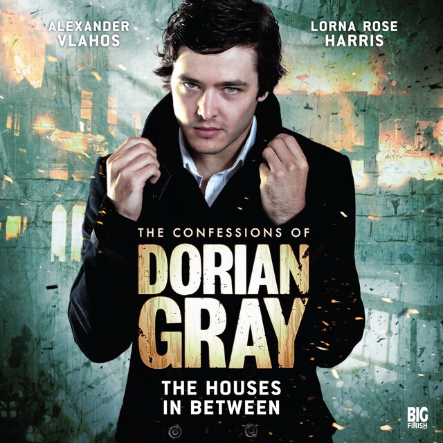 Book cover for The Confessions of Dorian Gray, Series 1, 2: The Houses In Between (Unabridged)