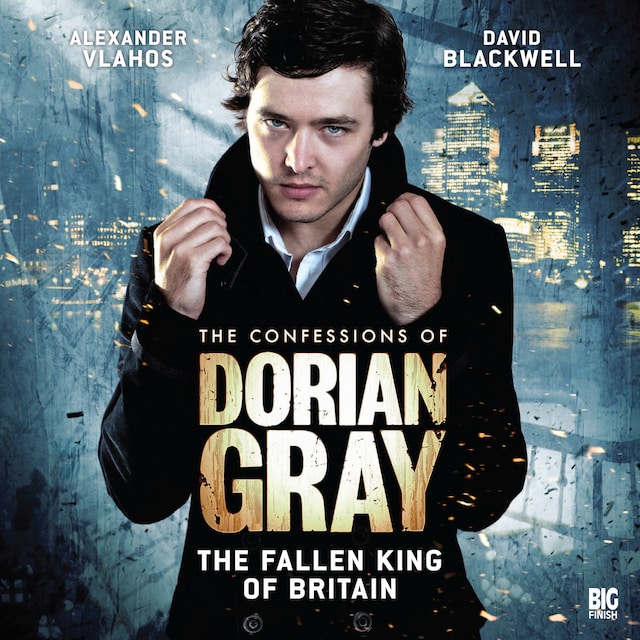 Book cover for The Confessions of Dorian Gray, Series 1, 5: The Fallen King of Britain (Unabridged)