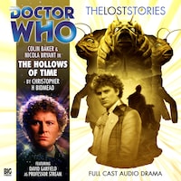 Doctor Who - The Lost Stories, Series 1, 4: The Hollows of Time (Unabridged)