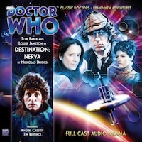 Doctor Who - The 4th Doctor Adventures, Series 1, 1: Destination: Nerva (Unabridged)