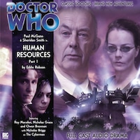 Doctor Who - The 8th Doctor Adventures, Series 1, 7: Human Resources Part 1 (Unabridged)