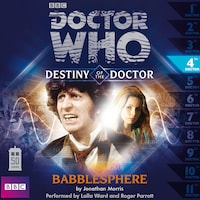 Doctor Who - Destiny of the Doctor, 1, 4: Babblesphere (Unabridged)