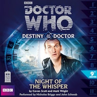 Doctor Who - Destiny of the Doctor, Series 1, 9: Night of the Whisper (Unabridged)