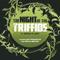 The Night of the Triffids (Unabridged)