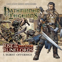 Pathfinder Legends - Rise of the Runelords, 1: Burnt Offerings (Unabridged)
