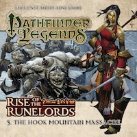 Pathfinder Legends - Rise of the Runelords, 3: The Hook Mountain Massacre (Unabridged)