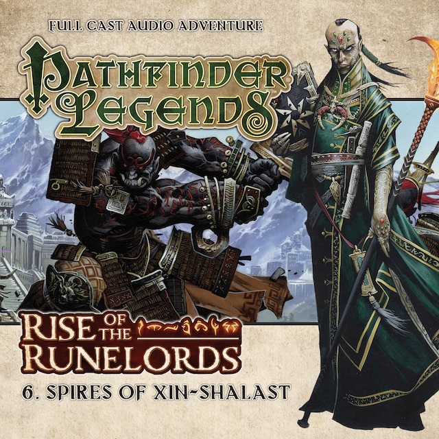 Book cover for Pathfinder Legends - Rise of the Runelords, 6: Spires of Xin-Shalast (Unabridged)