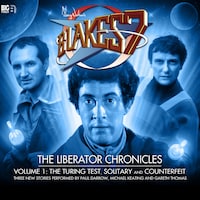 Blake's 7, The Liberator Chronicles, Vol. 1 (Unabridged)