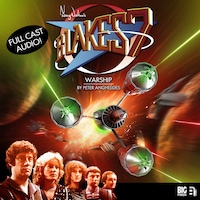 Blake's 7, The Classic Adventures, Warship (Unabridged)