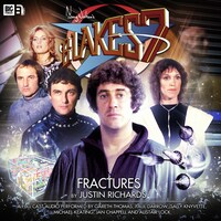 Blake's 7, 1: The Classic Adventures, 1: Fractures (Unabridged)