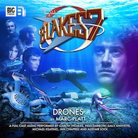 Blake's 7, 1: The Classic Adventures, 3: Drones (Unabridged)