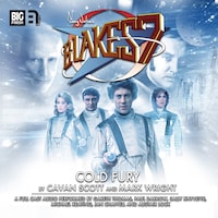 Blake's 7, 1: The Classic Adventures, 5: Cold Fury (Unabridged)