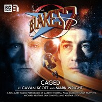Blake's 7, 1: The Classic Adventures, 6: Caged (Unabridged)