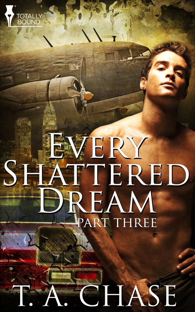 Every Shattered Dream: Part Three