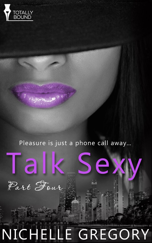 Talk Sexy: Part Four