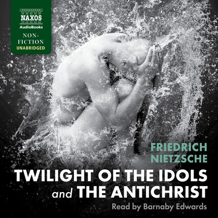 Twilight of the Idols and The Antichrist - Friedrich Nietzsche - Audiolibro  - BookBeat