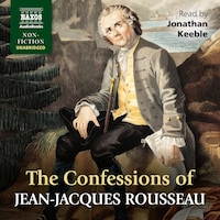 The Confessions of Jean-Jacques Rousseau
