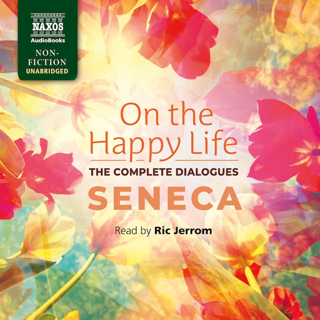 Book cover for On the Happy Life – The Complete Dialogues