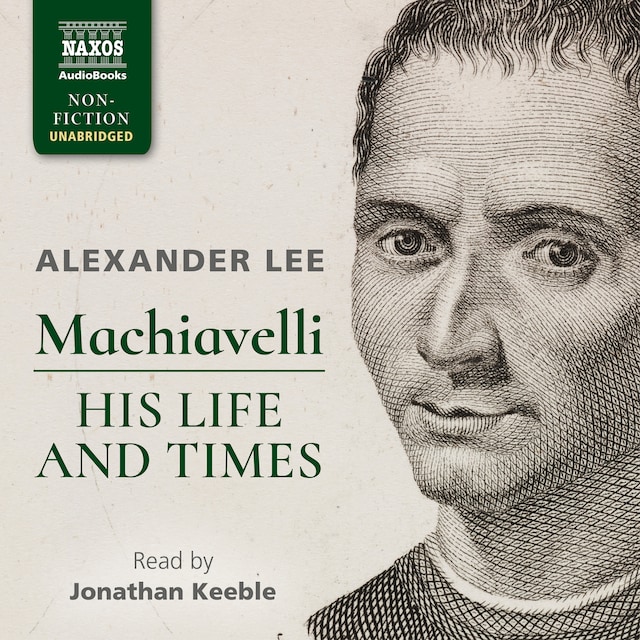 Bokomslag för Machiavelli: His Life and Times