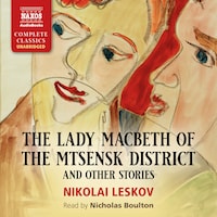 The Lady Macbeth of the Mtsensk District and Other Stories
