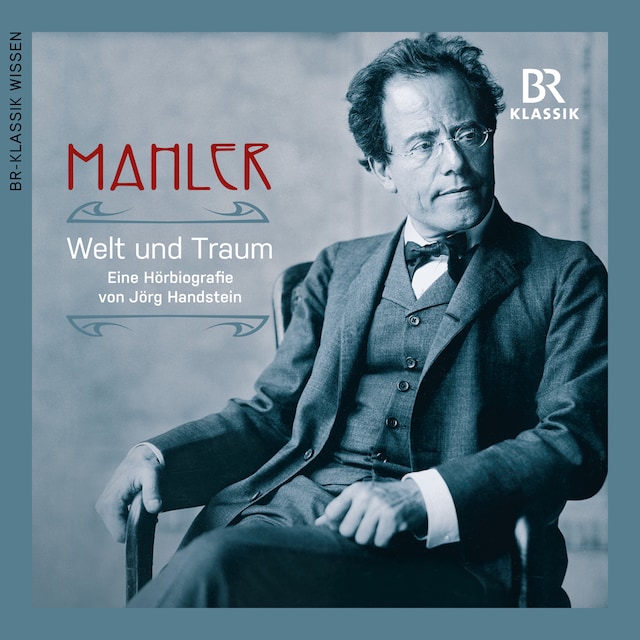 Copertina del libro per Gustav Mahler: Welt und Traum