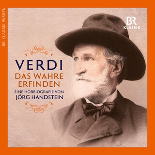 Giuseppe Verdi - Das Wahre erfinden als Hörbuch