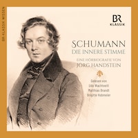Robert Schumann: Die innere Stimme