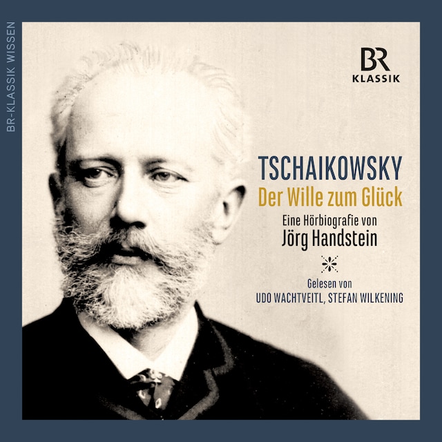 Book cover for Peter I. Tschaikowsky: Der Wille zum Glück