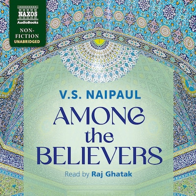 Among the Believers, An Islamic Journey