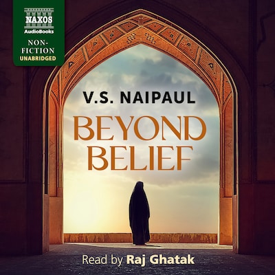 Beyond Belief, Islamic Excursions Among the Converted Peoples