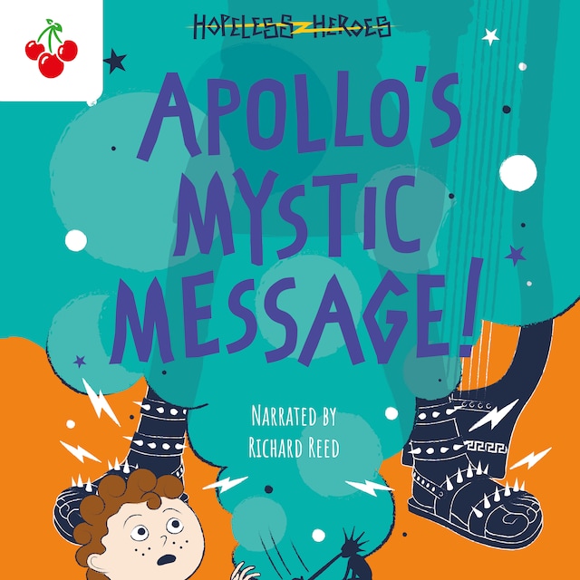 Book cover for Apollo's Mystic Message! - Hopeless Heroes, Book 5 (Unabridged)