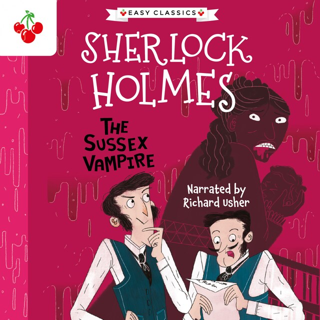 Kirjankansi teokselle The Sussex Vampire - The Sherlock Holmes Children's Collection: Shadows, Secrets and Stolen Treasure (Easy Classics), Season 1 (Unabridged)