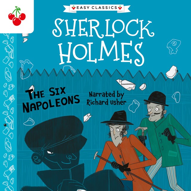 Kirjankansi teokselle The Six Napoleons - The Sherlock Holmes Children's Collection: Mystery, Mischief and Mayhem (Easy Classics), Season 2 (Unabridged)