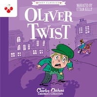 Oliver Twist - The Charles Dickens Children's Collection (Easy Classics) (Unabridged)
