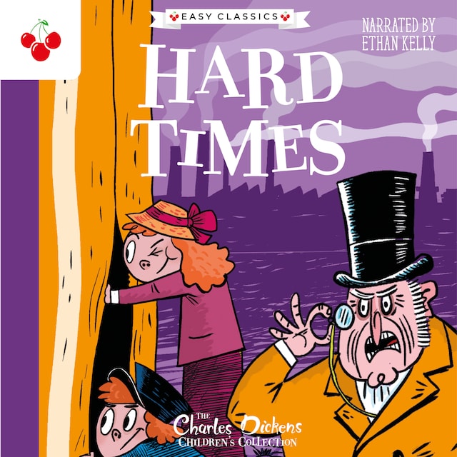 Book cover for Hard Times - The Charles Dickens Children's Collection (Easy Classics) (Unabridged)