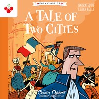 A Tale of Two Cities - The Charles Dickens Children's Collection (Easy Classics) (Unabridged)