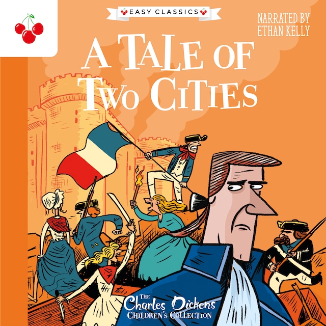 Boekomslag van A Tale of Two Cities - The Charles Dickens Children's Collection (Easy Classics) (Unabridged)