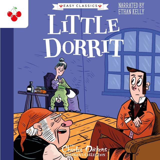 Portada de libro para Little Dorrit - The Charles Dickens Children's Collection (Easy Classics) (Unabridged)