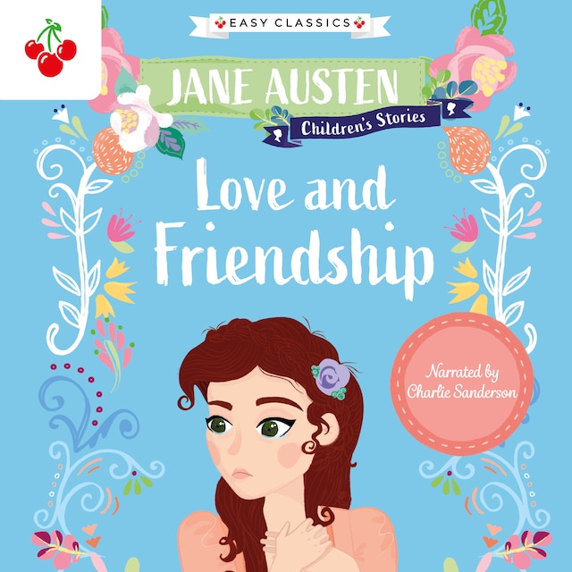 Bogomslag for Love and Friendship - Jane Austen Children's Stories (Easy Classics) (Unabridged)