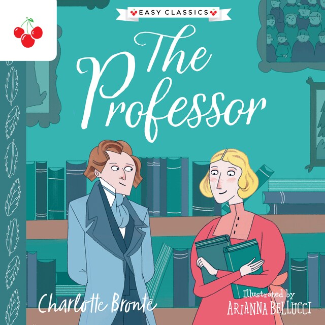 Kirjankansi teokselle The Professor - The Complete Brontë Sisters Children's Collection (Unabridged)