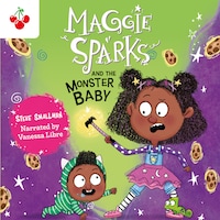 Maggie Sparks and the Monster Baby - Maggie Sparks, Book 1 (Unabridged)