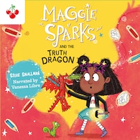 Maggie Sparks and the Truth Dragon - Maggie Sparks, Book 3 (Unabridged)
