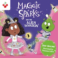 Maggie Sparks and the Alien Invasion - Maggie Sparks, Book 5 (Unabridged)