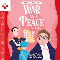 War and Peace - The Easy Classics Epic Collection (Unabridged)